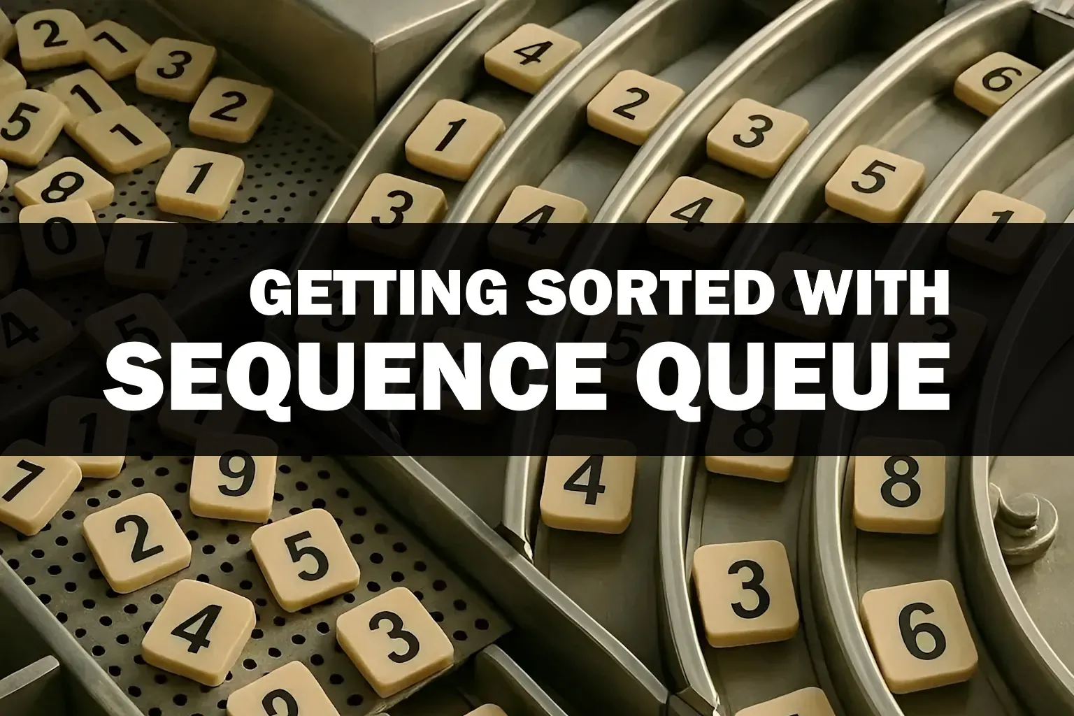 Getting Sorted with Sequence Queue featured image